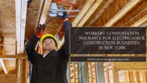 Workers' Compensation Insurance for Electricians & Construction Businesses in New York